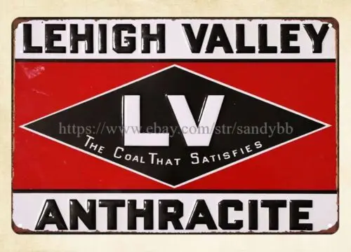 Lehigh Valley anthracite the Coal that Satisfies metal tin sign deco bar