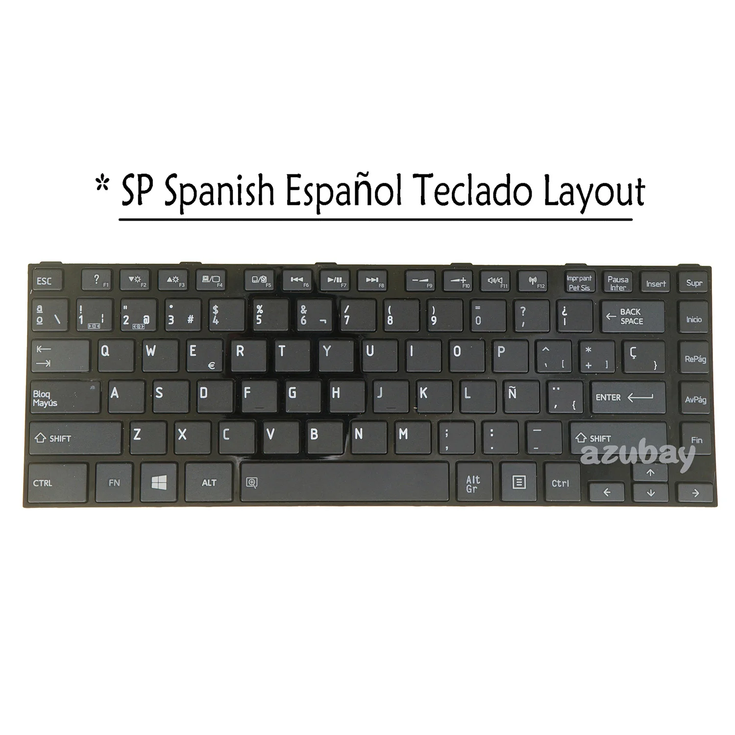 Teclado Español para Portátil Toshiba AEBY3U00010SP MP-11B26LA-6981A S40-A S40D S40D-A S40DT S40DT-A S40T S40T-A S45 S45-A S45t S45t-a L40 L40-A L40d L40d-A L40dt L40dt-A L40t L40t-A L45 L45-A L45D L45D-A L45t L45t-A