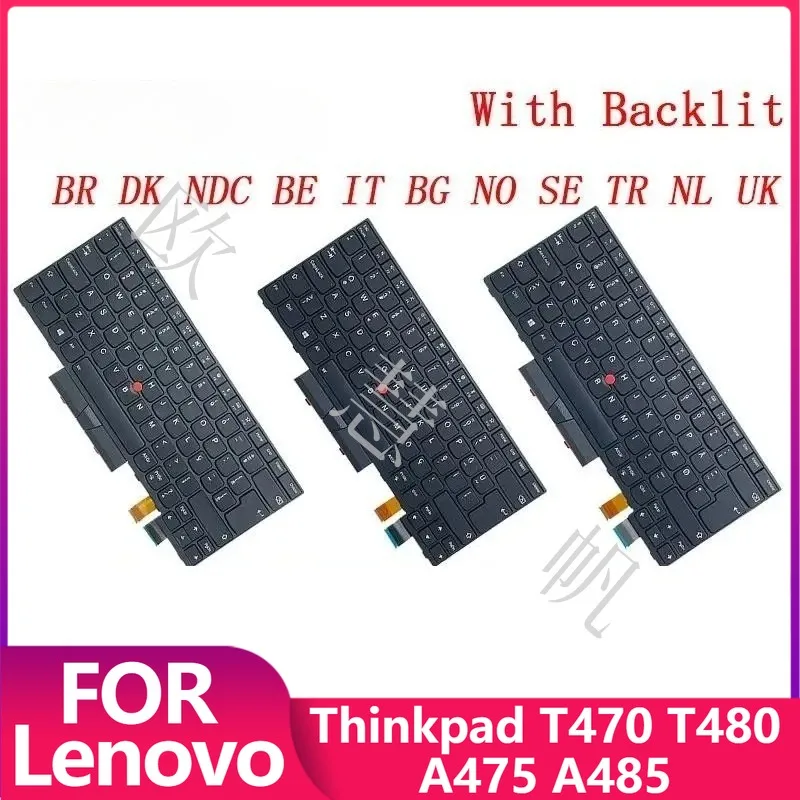 T BR UK DK NDC BE IT BG NO SE TR NL Backlight Keyboard for Lenovo Thinkpad T470 T480 A475 A485 Laptop Brazilian Turkish Danish