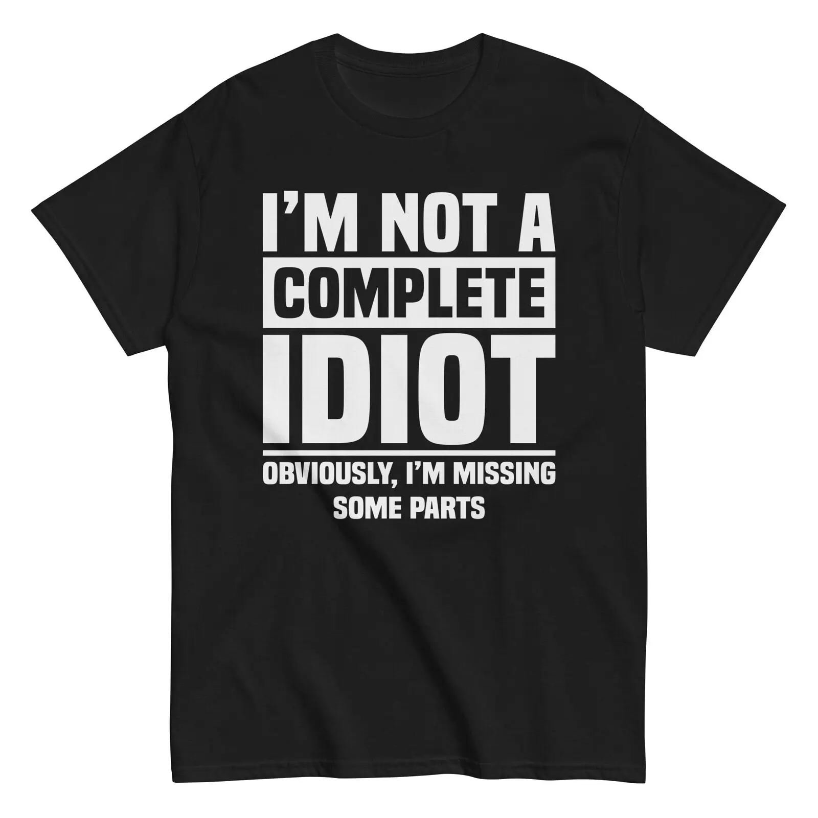 Funny Amputee T-Shirt I'm Not a Complete Idiot Joke Humorous Tee