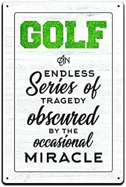 Tin Signs Golf Wall Decor - Metal Sign for Man Cave Bar Golfing Room 12 x 8 in. Golf An Endless Series Tragedy Obscured by the O