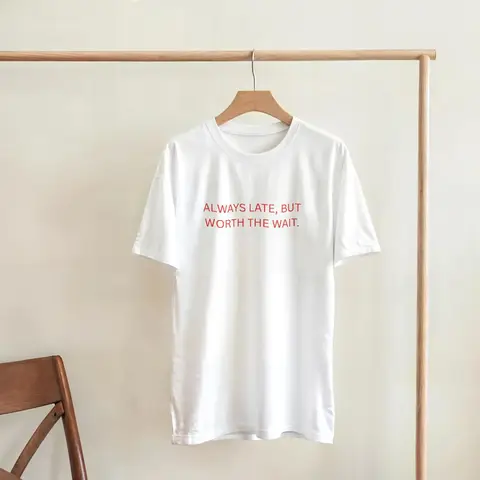 Always Late But Worth The Wait Funny Statement T Shirt Heavyweight Cotton  Minimalist Streetwear  vintage Washed