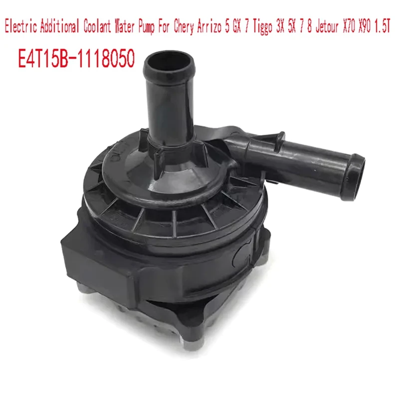 

E4T15B-1118050 Water Pump Electric Additional Coolant For Chery Arrizo 5 GX 7 Tiggo 3X 5X 7 8 Jetour X70 X90 1.5T