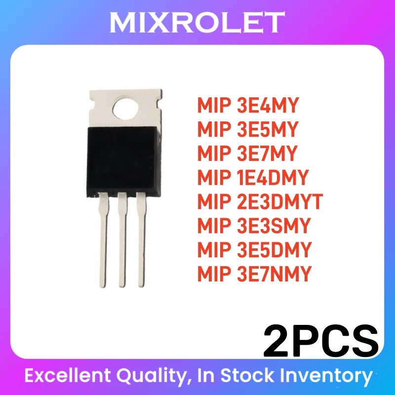 (2pcs) MIP3E4MY MIP3E5MY MIP3E7MY MIP1E4DMY MIP2E3DMYT MIP3E3SMY MIP3E5DMY MIP3E7NMY MOS FET In Stock TO-220