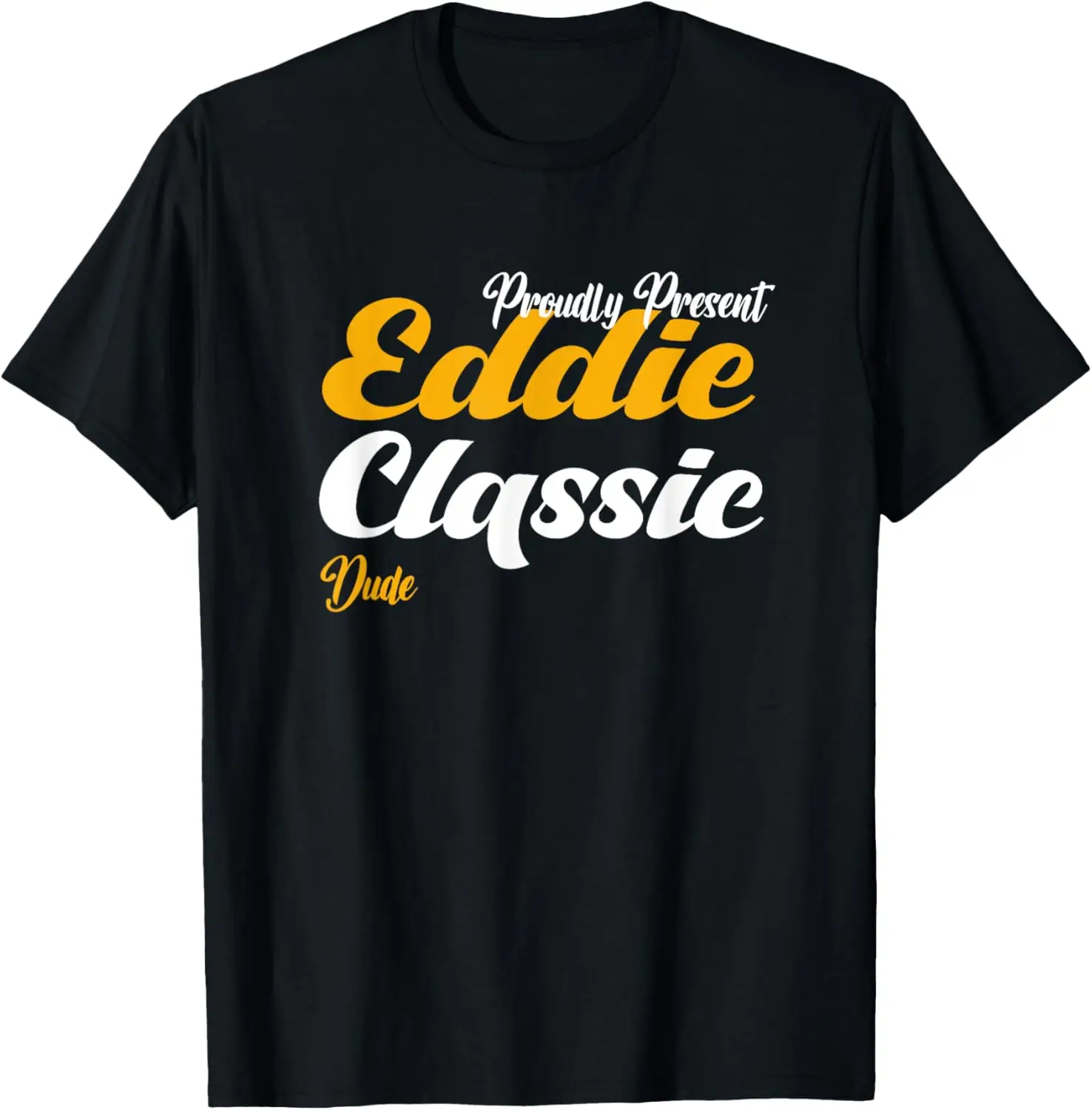 Eddie Cool Classic Dude Awesome Vintage Eddie Name T-Shirt