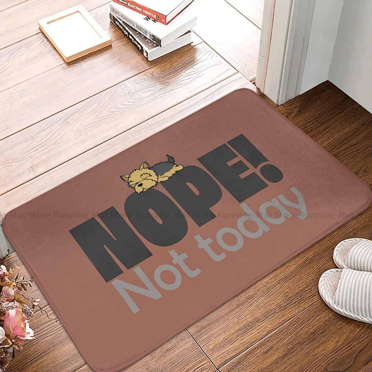 Yorkshire Terrier Pet Dog Kitchen Non-Slip Carpet Nope Not Today Living Room Mat Entrance Door Doormat Floor Decor Rug