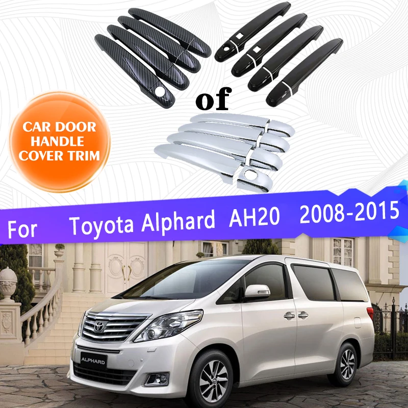 Car Door Handles For Toyota Alphard Vellfire AH20 2008~2015 Car Door Handles Cover Exterior Scratch Protective Decor Accessories