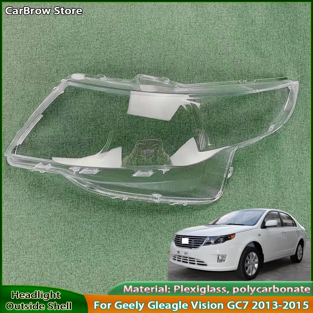 

Headhights Lens Lampshade Transparent Plexiglass For Geely Gleagle Vision GC7 2013 2014 2015 Headlight Cover Headlamp Shell