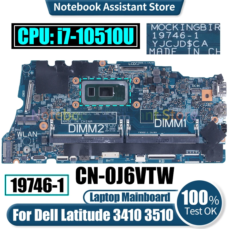 

19746-1 For Dell Latitude 3410 3510 Laptop Mainboard CN-0J6VTW SRGKW i7-10510U Notebook Motherboard Tested