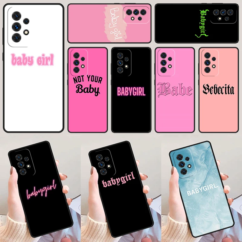 

Babe Babygirl For Samsung Galaxy A52 A72 A73 A20e A21S A50 A70 A11 A12 A42 A31 A40 A51 A71 A32 A80 A91 Phone Case Cover