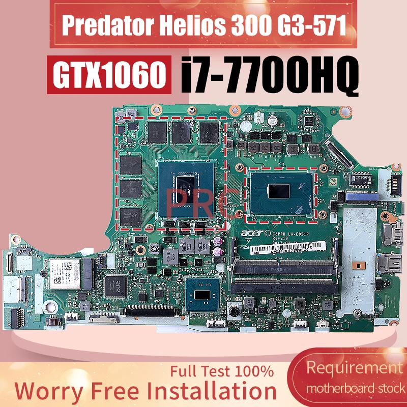 For ACER Predator Helios 300 G3-571 Laptop Motherboard LA-E921P SR32Q i7-7700HQ N17E-G1-A1 GTX1060 NBQ2B11001 Notebook Mainboard