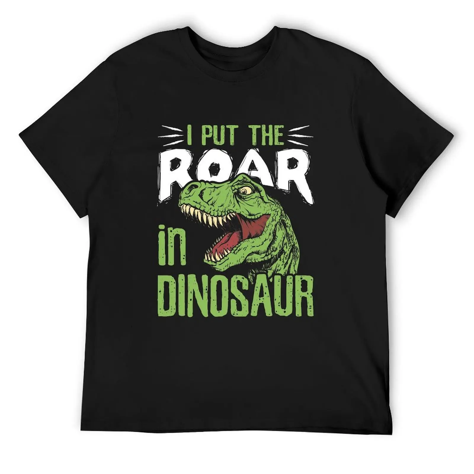

I Put The Roar In Dinosaur T-Shirt affliction shirts blacks customs custom shirt fitted t shirts for men