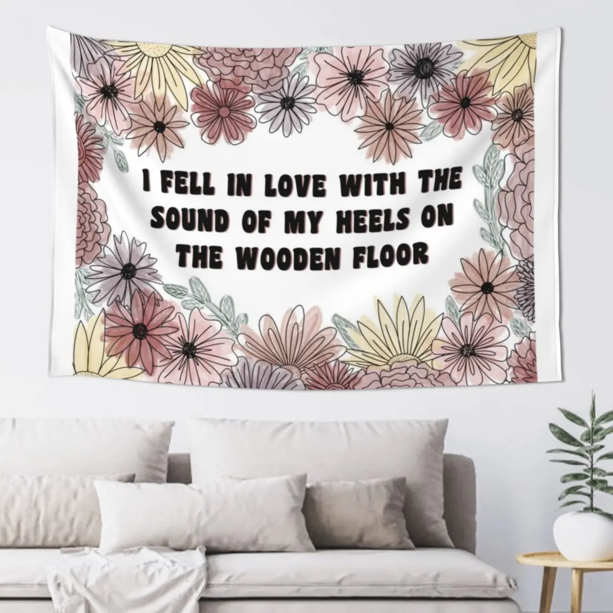 

I Fell In Love With The Sound Of My Heels On The Wooden Floor Tapestry Home Decorating Decor For Room Bedroom Deco Tapestry