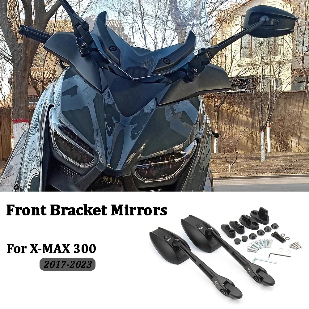 

New Accessories X-MAX 300 Front Moving Bracket Kit For YAMAHA XMAX300 X-MAX300 X-Max300 2017-2023 2022 2021 2020 Rearview Mirror