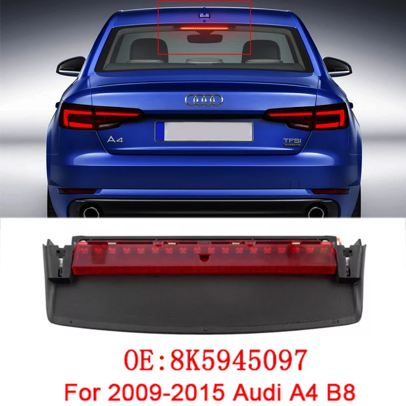

For 2009-2015 Audi A4 B8 8K5945097 Car Rear Brake Anti-collision Light Tail Warning Stop LED Signal Light