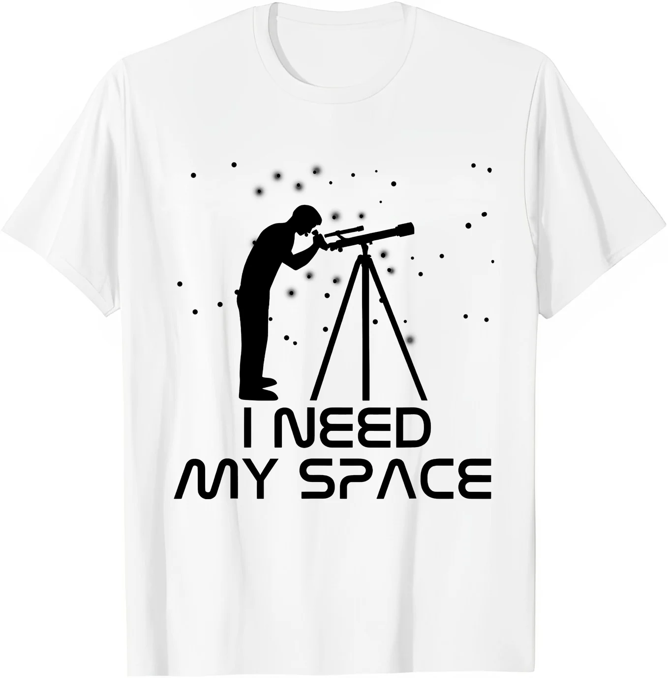 I Need My Space Telescope - Astronomy Galaxy Stars Funny T-Shirt