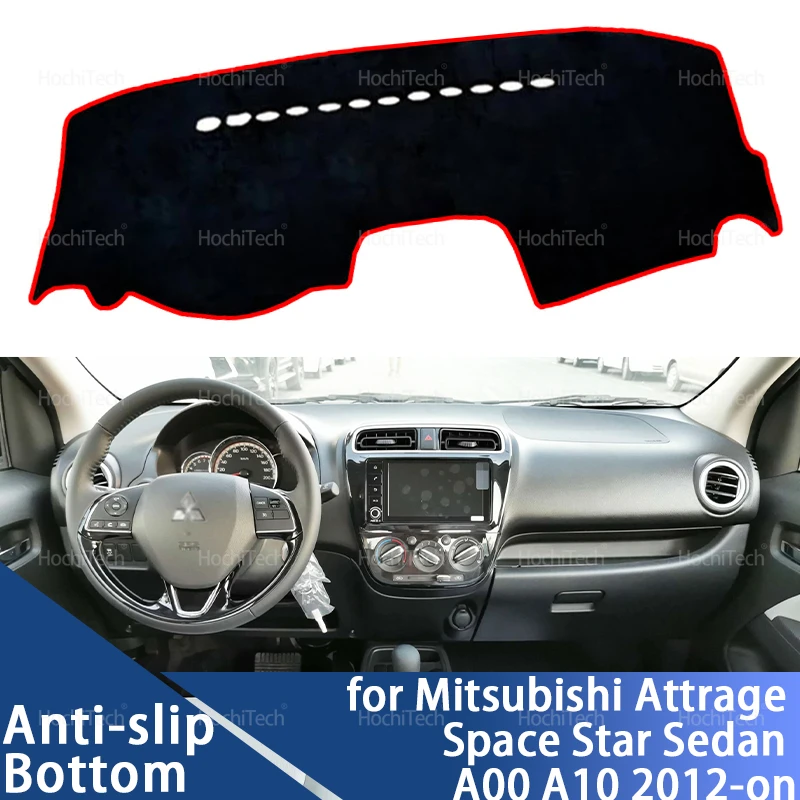 

For Mitsubishi Attrage Space Star Sedan A00 A10 2012-on Car Dashboard Cover Avoid Light Pad Instrument Platform Cover Mat Carpet