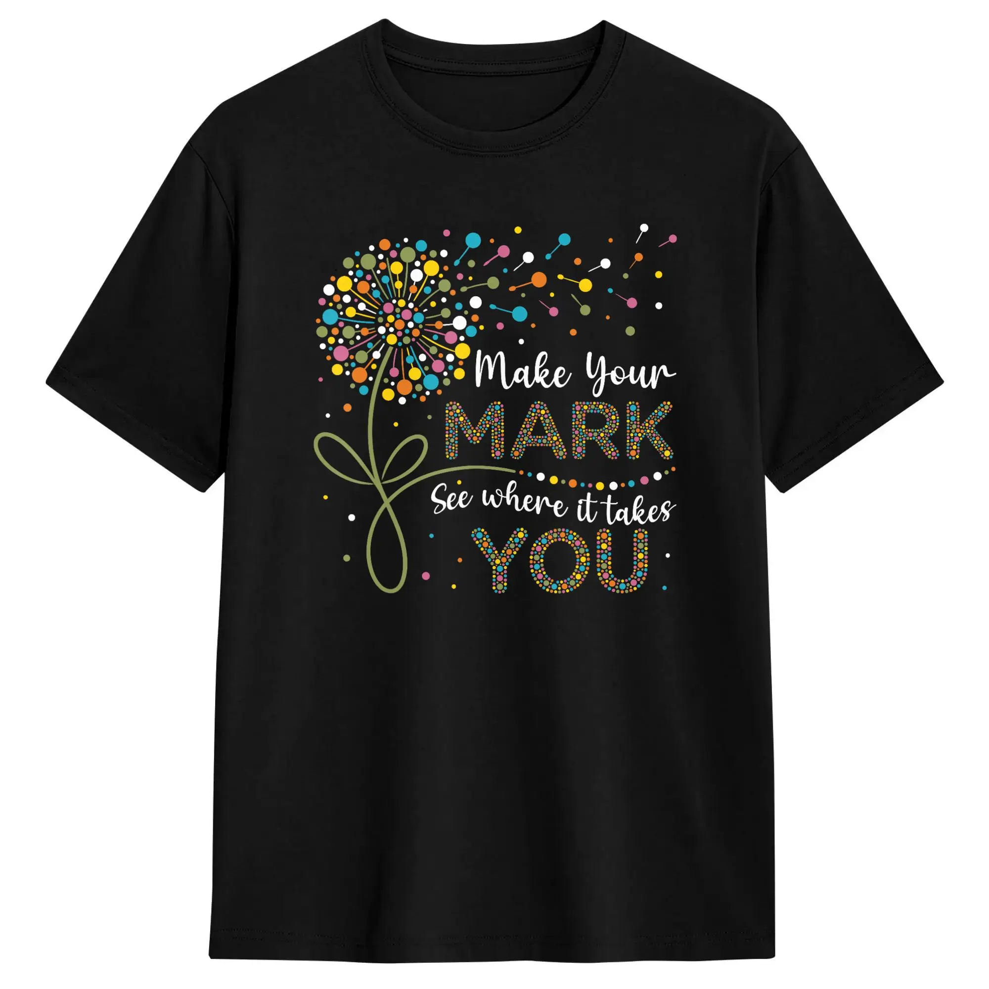 Casual T Shirt Summer Happy Dot Day Make Mark Dandelion Teacher Hippie T-Shirts Cotton Tshirt for Male Basic Short Sleeve Tees