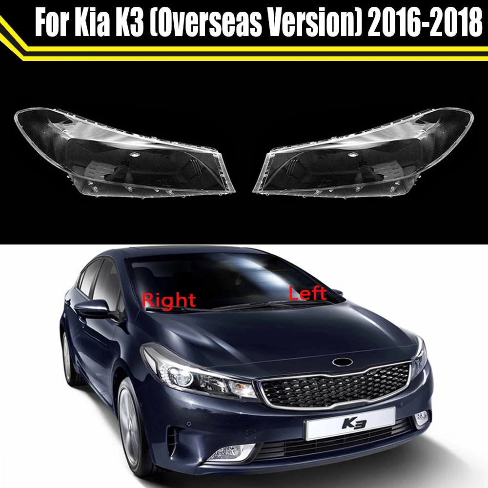 

Clear Case For Kia K3 (Overseas Version) 2016 2017 2018 Car Headlamp Shell Headlight Cover Auto Lampshade Lens Light Caps