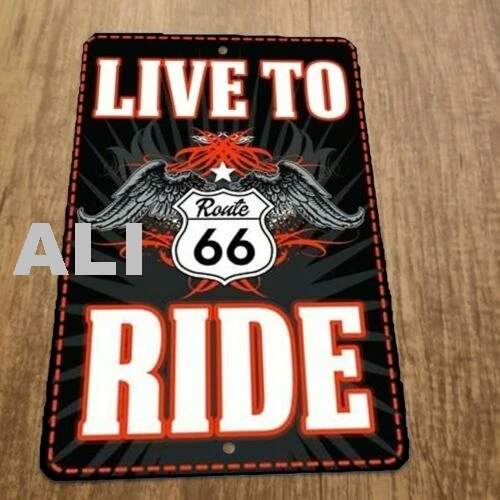 Route 66 Live to Ride Bikers 8x12 Metal Wall Sign sign