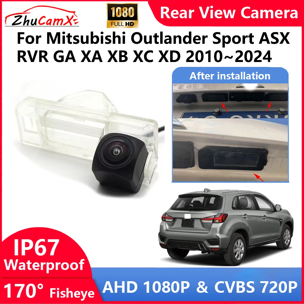 

ZhuCamX For Mitsubishi Outlander Sport ASX RVR GA XA XB XC XD 2010~2024 Backup Parking Reverse Rear view Camera AHD 1080P