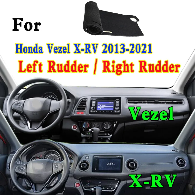 

For 2013-2021 Honda Vezel Z RU1 HRV X-RV Dashmat Dashboard Cover Instrument Panel Insulation Sunscreen Protective Pad