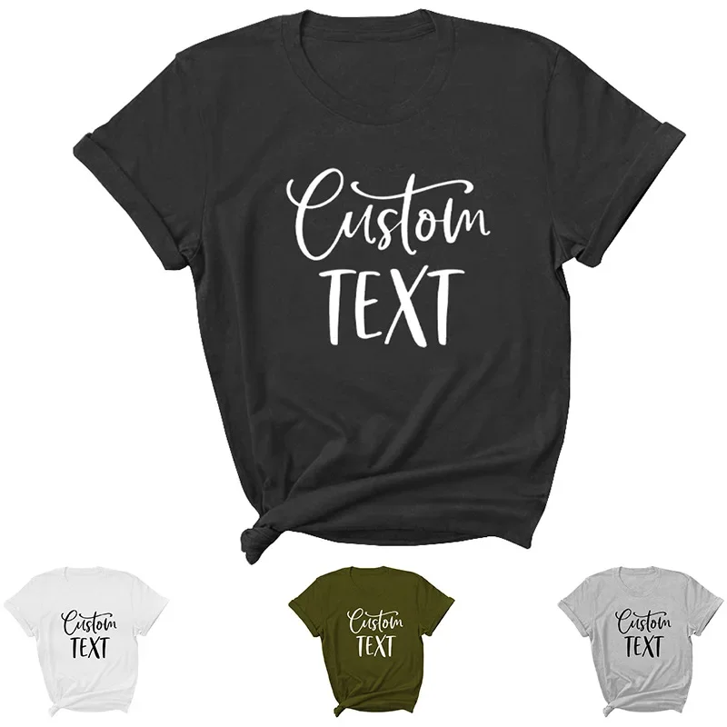 Custom TEXT Letter Print Women T Shirt Short Sleeve O Neck Loose Women Tshirt Ladies Tee Shirt Tops Clothes Camisetas Mujer