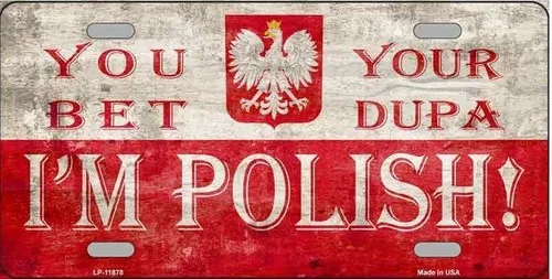 You Betcha Dupa Im Polish Novelty Metal License Plate Aluminum