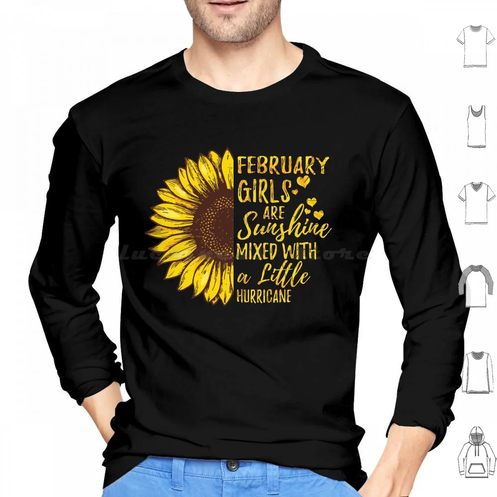 February Girls Are Sunshine Mixed With A Little Hurricane Birthday Gift Sunflower Cute Gift Hoodies Long Sleeve