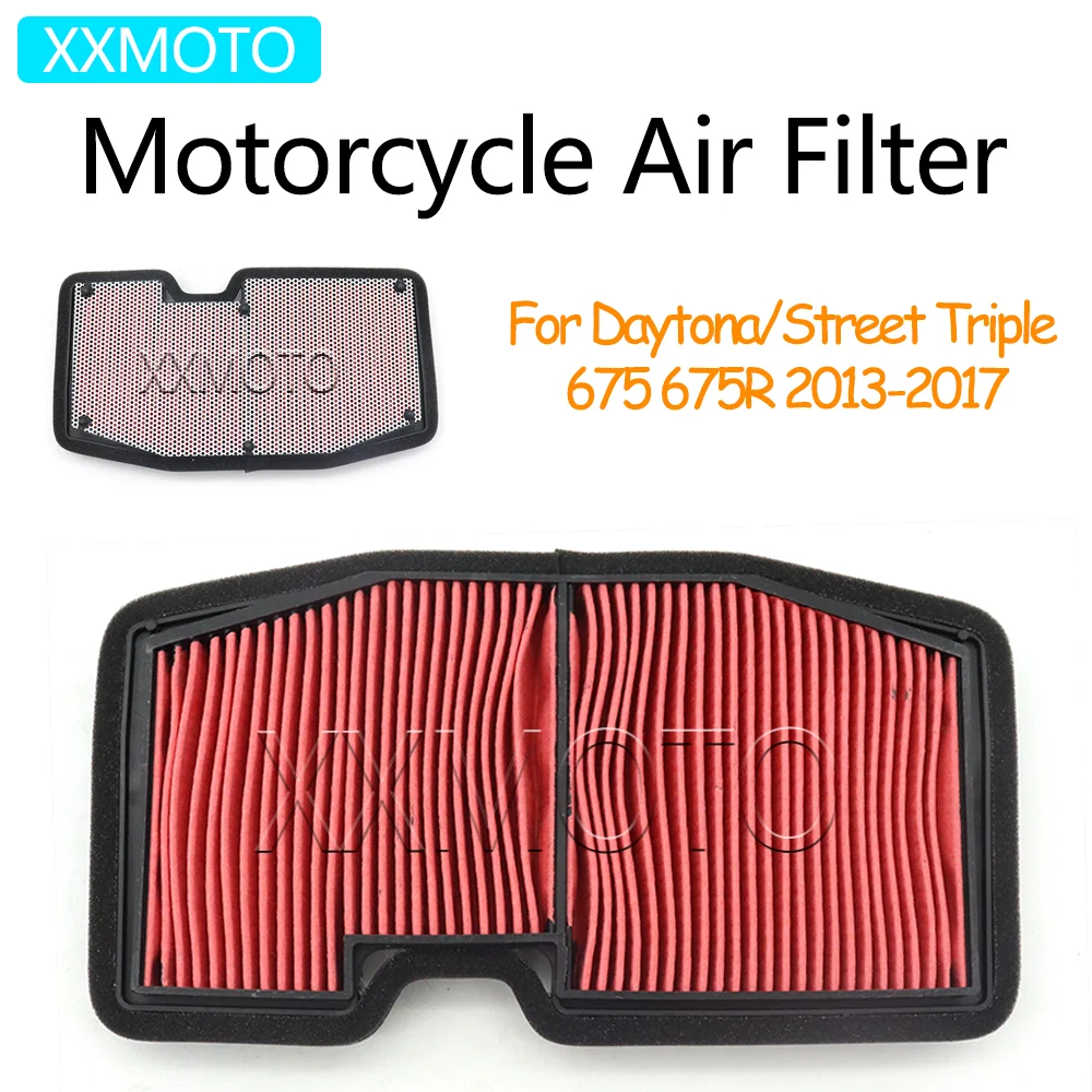 

For Daytona675 Daytona 675 R Street Triple675 675 R 2013 2014 2015 2016 2017 Motorcycle Air Filter Intake Cleaner Accessories