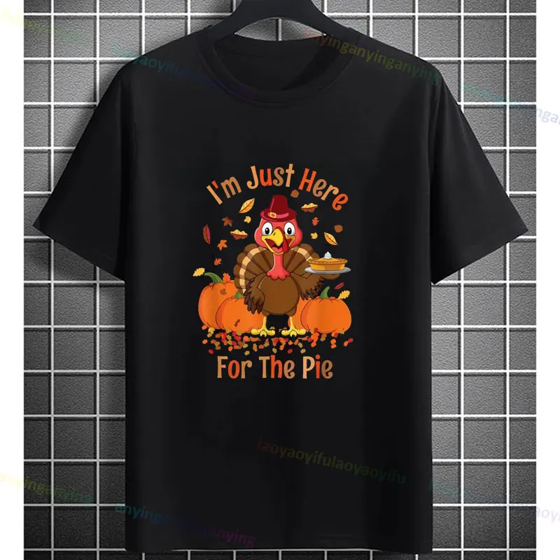 Classics I'm Just Here for Pie Funny Turkey Thanksgiving T-Shirt Pure Cotton Casual Short-sleev Graphic Tee Streetwear