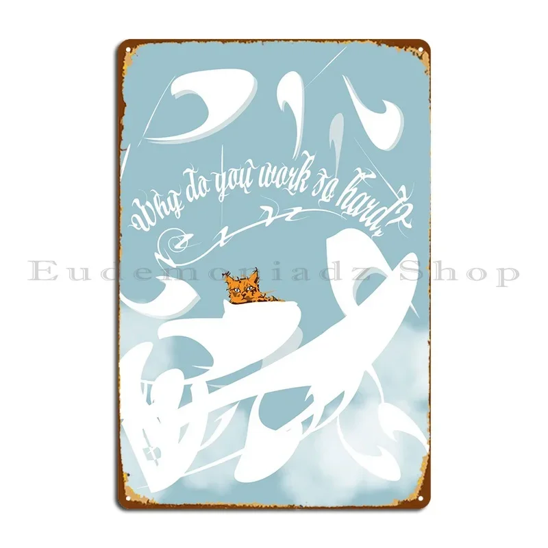 Why Do You Work So …