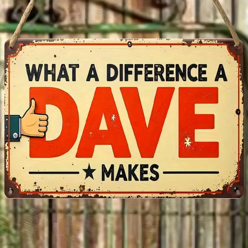 Vintage What a Difference a Dave Makes Metal Sign - Retro Thumbs - Up Design, Rustic Iron Wall Art for Home/Bar/Cafe Decor, Dave