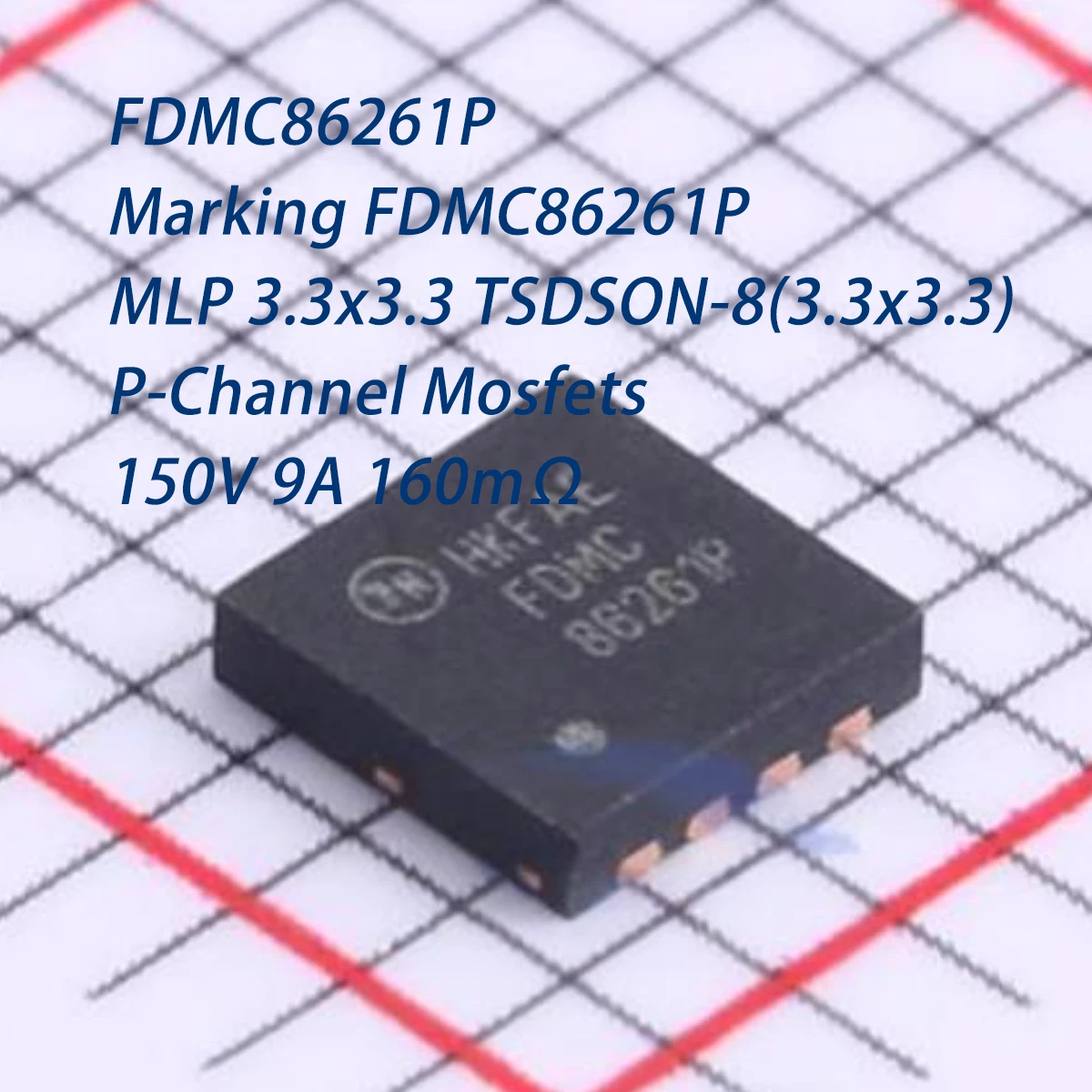 10 unidades Fdmc86261P con marca Fdmc86261P Mlp 3.3X3.3 Tsdson-8(3.3X3.3) Transistor MOSFET de canal P 150V 9A 160MΩ@10V 40W Nuevo Original