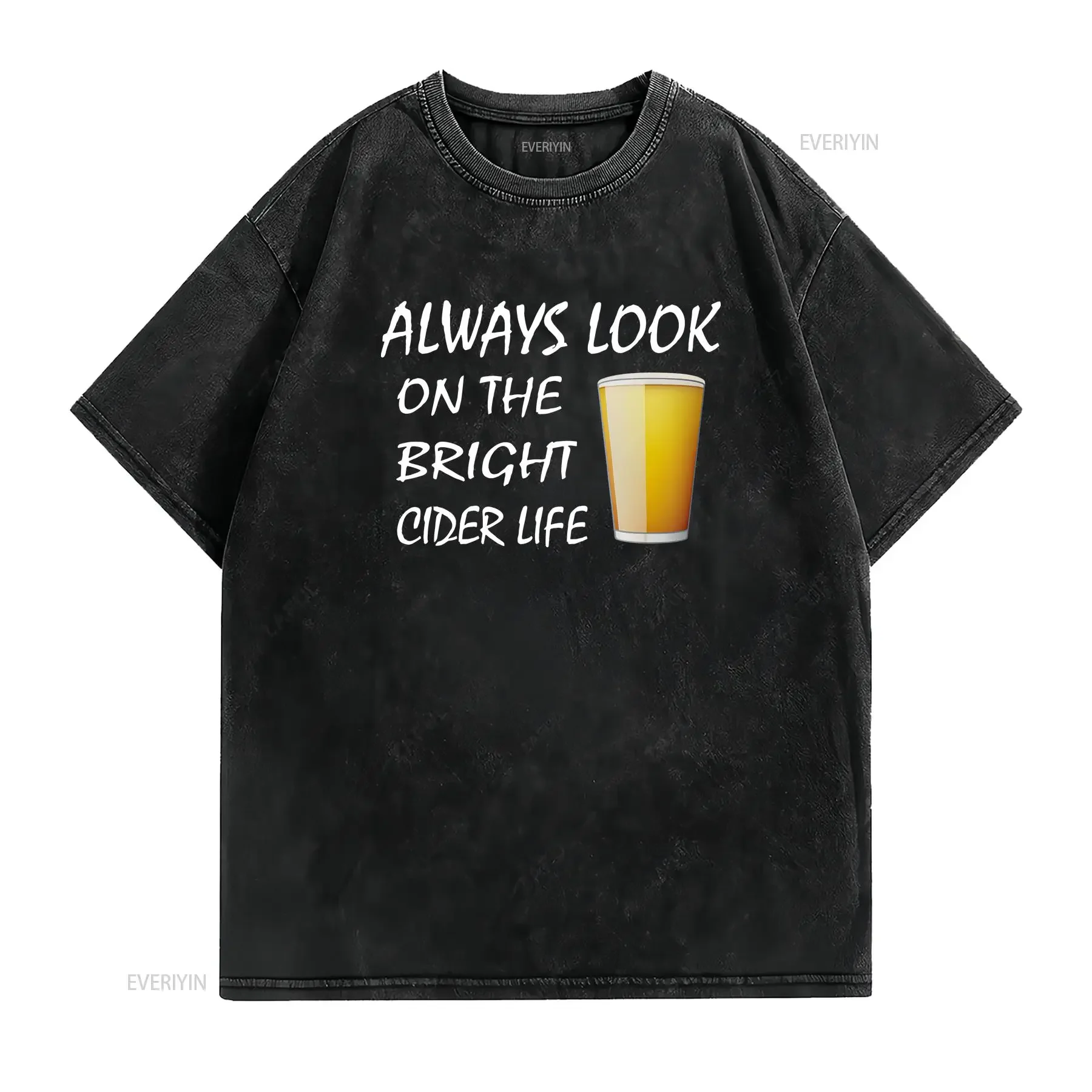Cider T Shirt Beer Alcohol Always Look On The Bright Side Life Mens Funny Humour vintage Washed Comfortable streetwear
