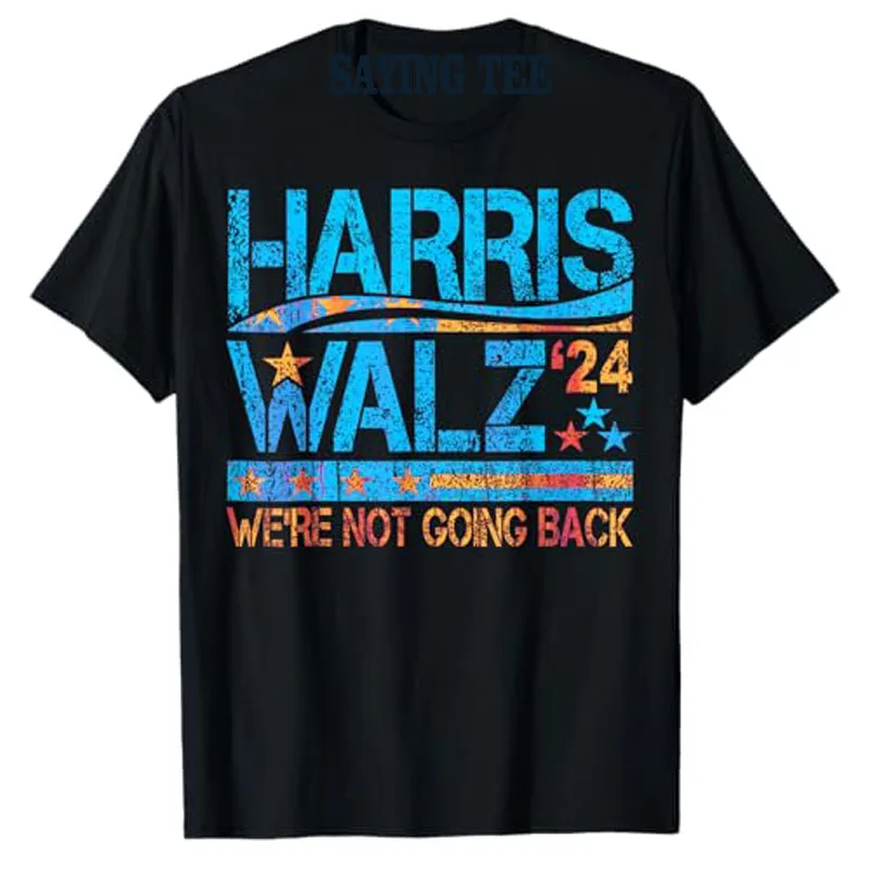 

Harris Waltz 2024 Election Campaign Tee Kamala-Harris Tim-Waltz T-Shirt Novelty Gift We're Not Going Back Short Sleeve Blouses