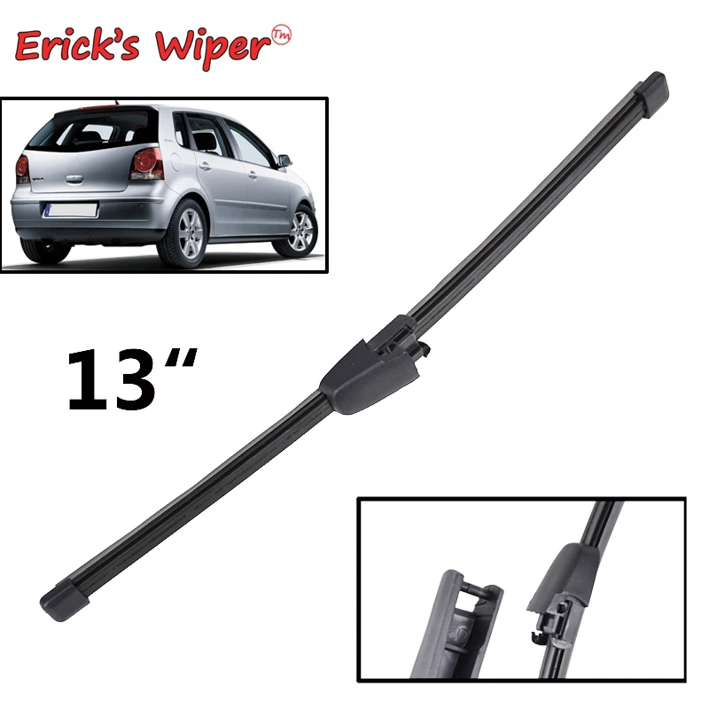 Limpiaparabrisas trasero de Erick de 13 "para VW Polo 9N 9N3 2002 - 2009, ventana de puerta trasera de parabrisas (no para limpiaparabrisas de METAL)