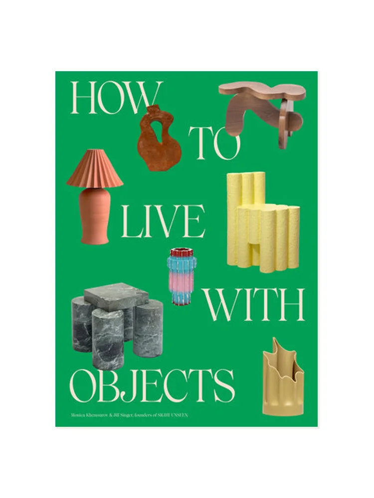 

How To Live With Objects Khemsurov, Monica Random House US 9780593235041