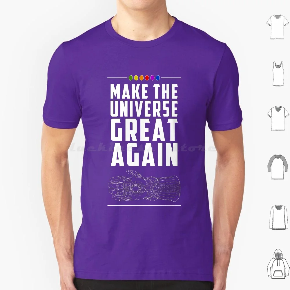 Camiseta de algodón "Make The Universe Great Again" 6Xl, camiseta fresca, guantelete de Infinity War, gemas de cine, película, cómics espaciales, oro púrpura