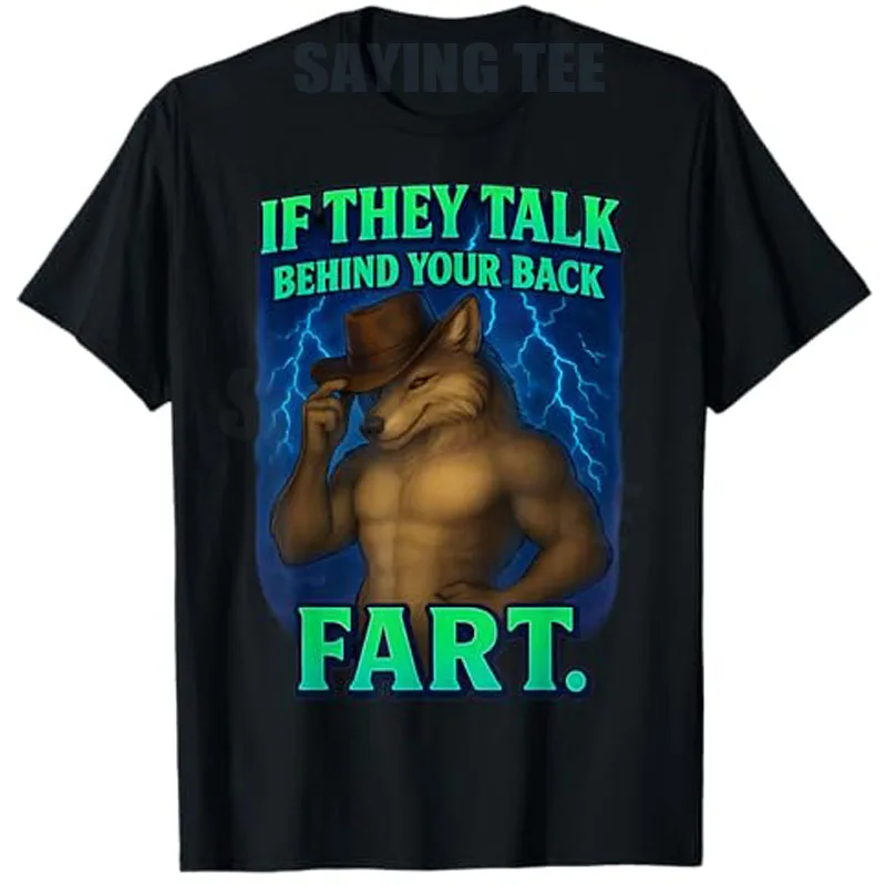 إذا تتحدثون خلف ظهرك ضرطة مضحكة قائلا الراكون ميمي تي شيرت Y2k غريب محددة الذئب الساخرة قائلا تي شيرت نكتة الفكاهة #3