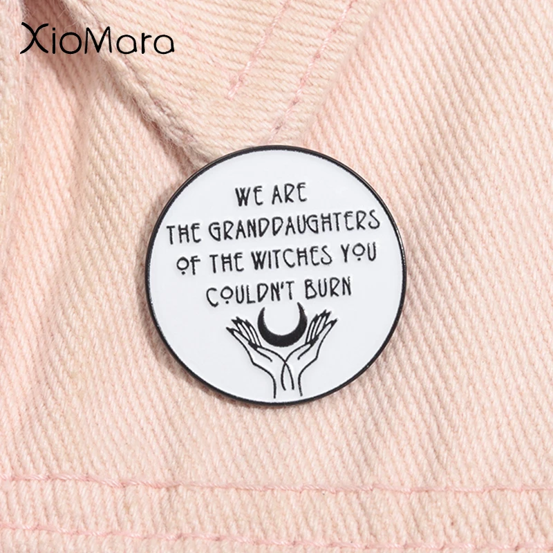 Feminist Enamel Pin We Are Granddaughters of The Witches You Couldn’t Burn Witch Witchy Badge Decoration Jewelry Gift For Women