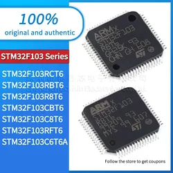 Original genuine STM32F103RCT6 STM32F103RBT6 STM32F103R8T6 STM32F103CBT6 STM32F103C8T6 STM32F103C6T6A STM32F103RFT6