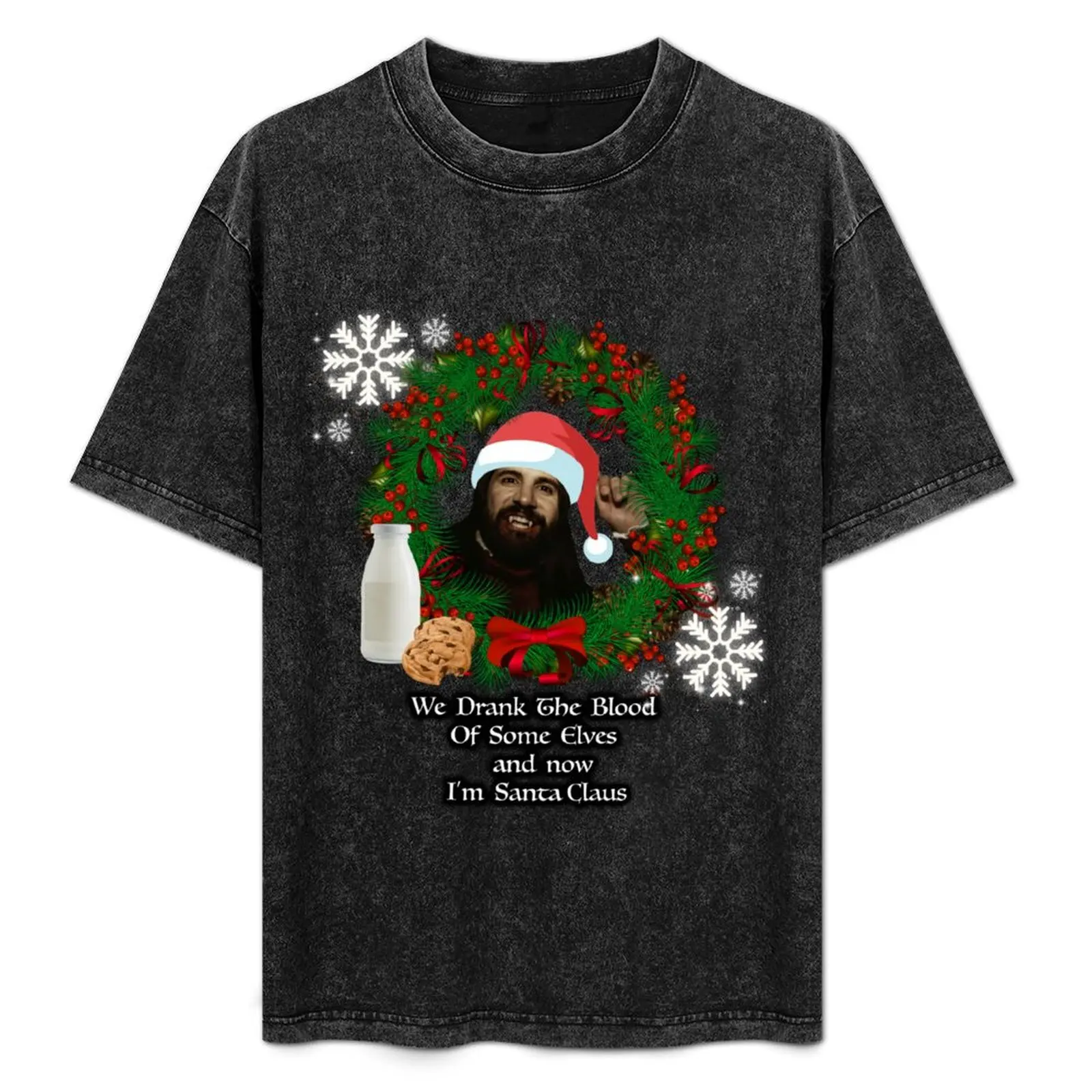 

We Drank the Blood of some Elves and now I’m Santa Claus - What We Do In the Shadows Christmas T-Shirt