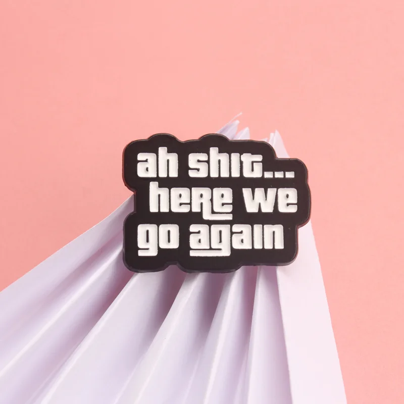 خمر مضحك "آه القرف... هنا نذهب مرة أخرى" دبوس بروش مينا مضحك