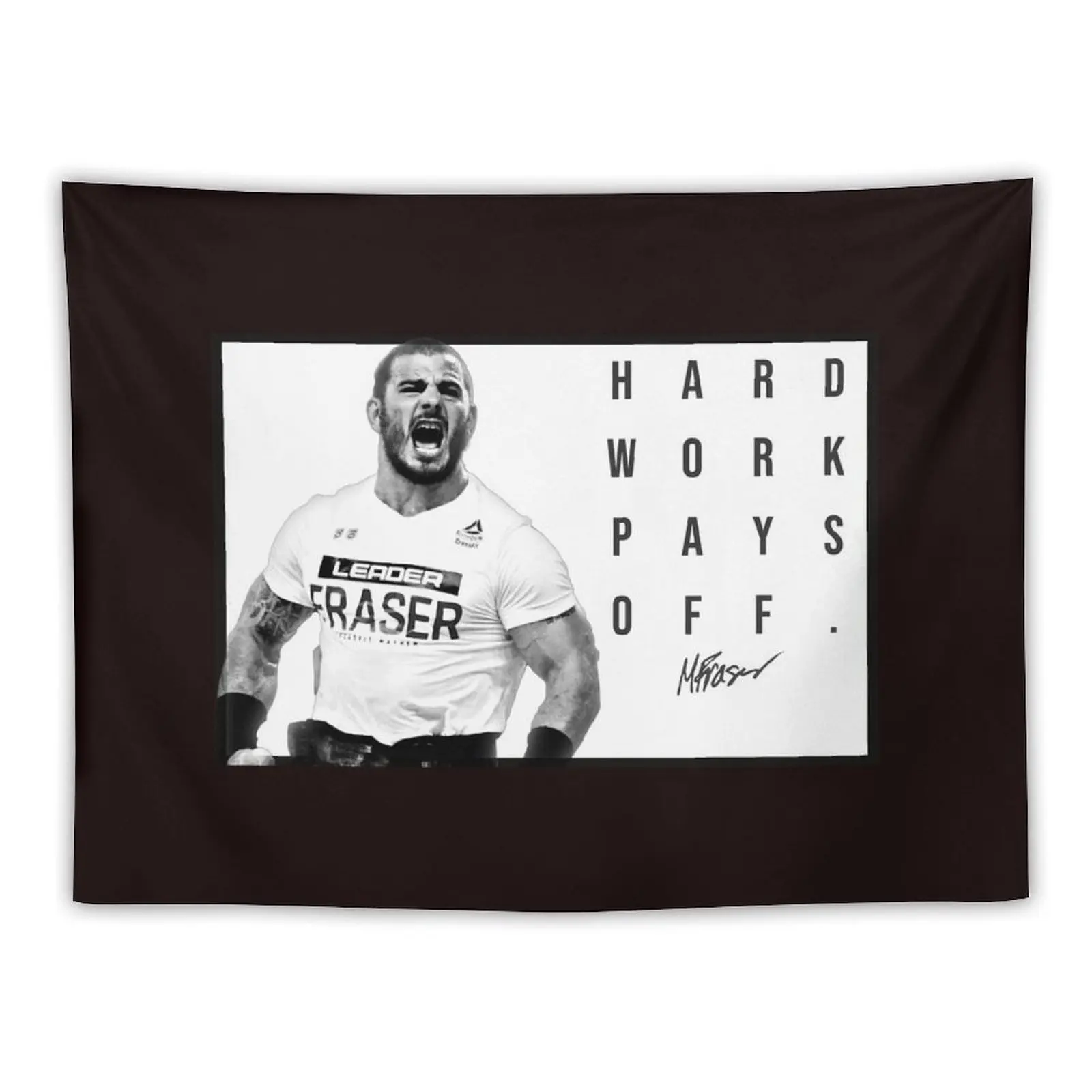 

Mat Fraser - CrossFit Games - Hard Work Pays Off - New HWPO Poster Black & White Tapestry On The Wall Decoration Wall Tapestry