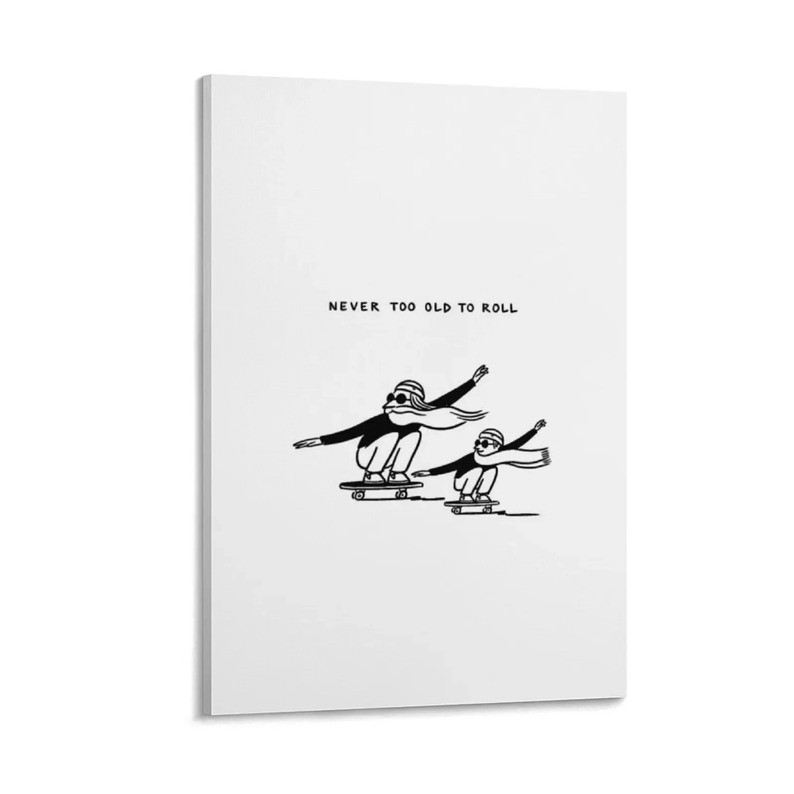 

NEVER TOO OLD TO ROLL Canvas Painting Paintings on the wall room decoration fashion wall paintings