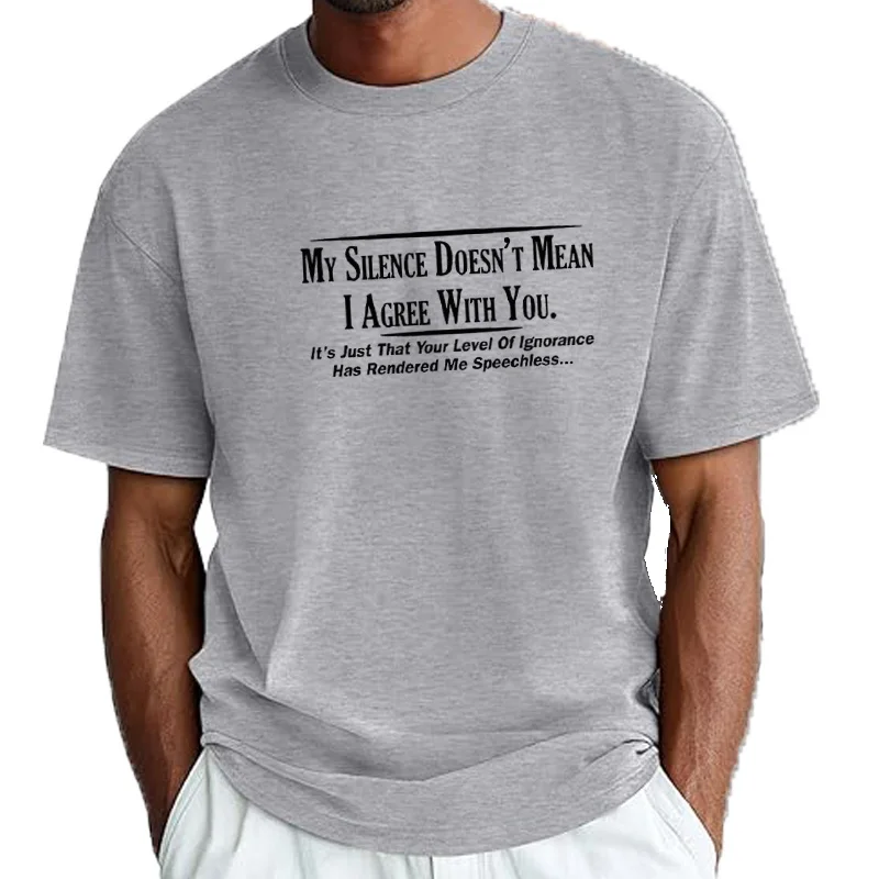 Camiseta informal de corte regular para hombre, mi silencio no significa que conceto contigo