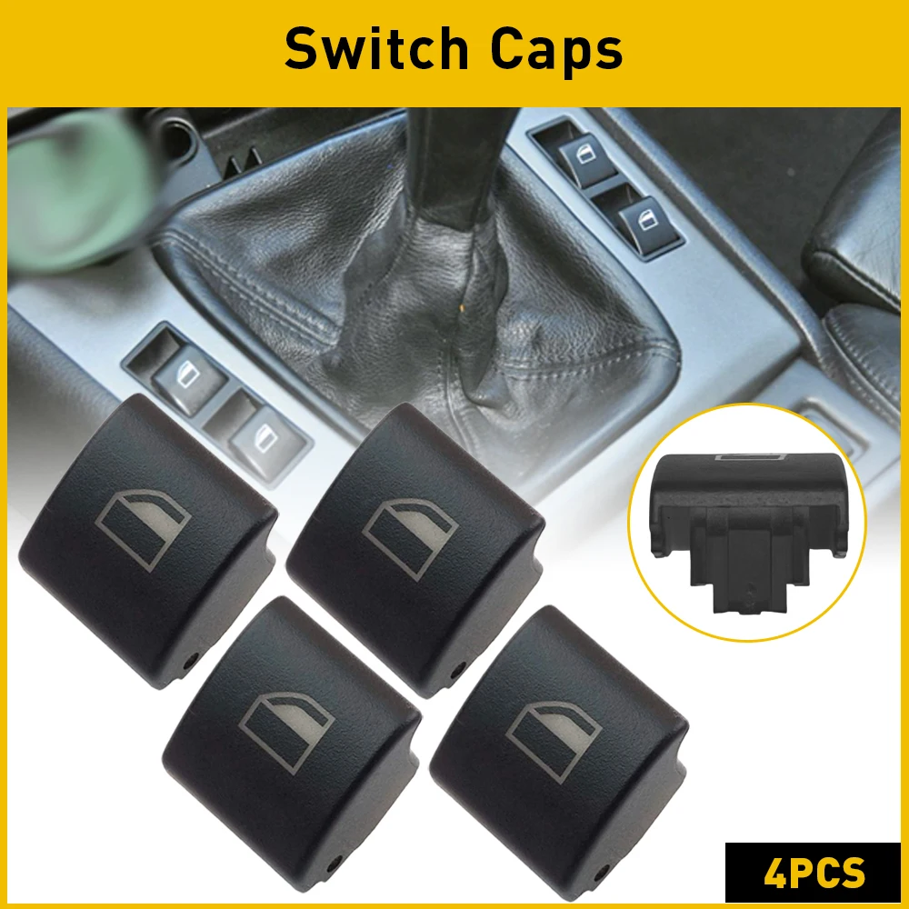 4Pcs Window Switch Button Door Window Repair Cover Cap For BMW E46 E90 X3 E83 X5 E53 325xi 323i 325i 328i 330i 330xi 3 Series