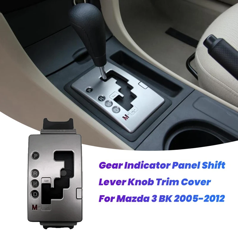 Well-Car Gear Indicator Panel Shift Lever Knob Trim Cover BN8D-64-350 BS1B-64-350 For Mazda 3 BK 2005-2012 BS1B64350