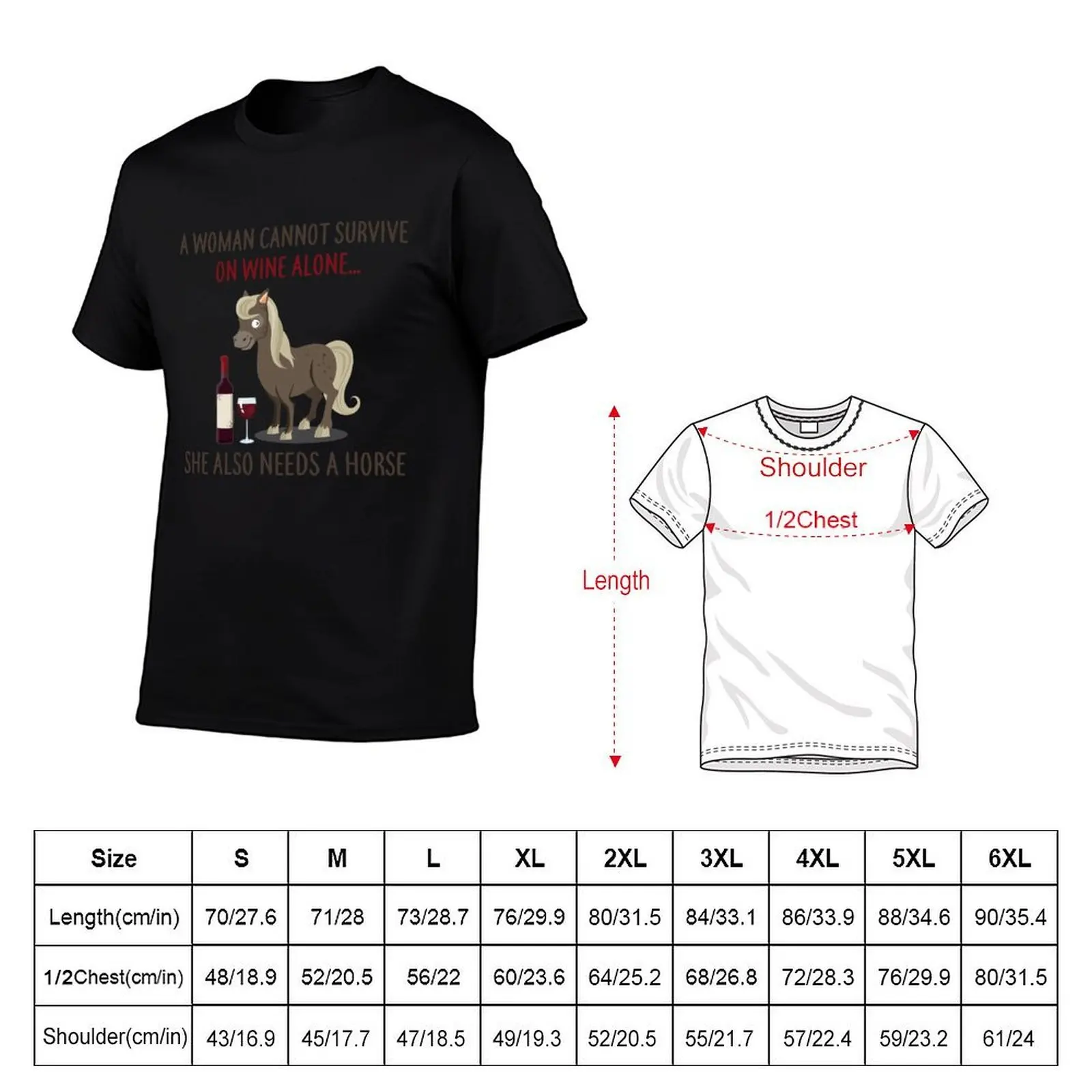 A WOMEN CANNOT SURVIVE ON WINE ALONE SHE ALSO NEEDS A HORSE T-Shirt cotton t shirt pack T-Shirt